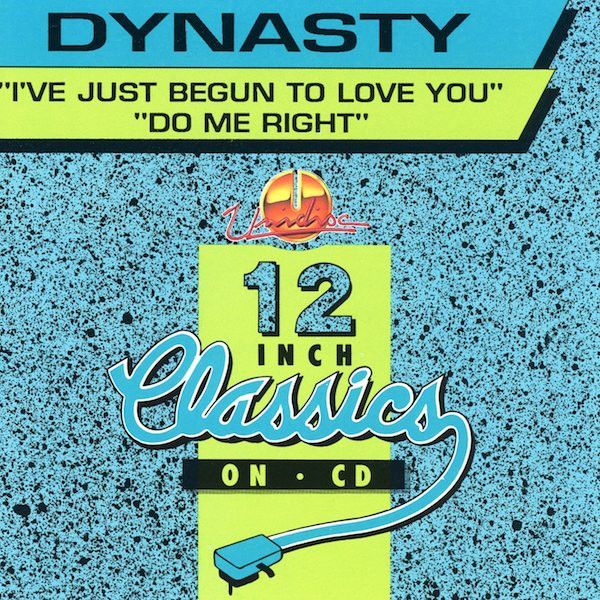Dynasty – I&#39;ve Just Begun To Love You / Do Me Right