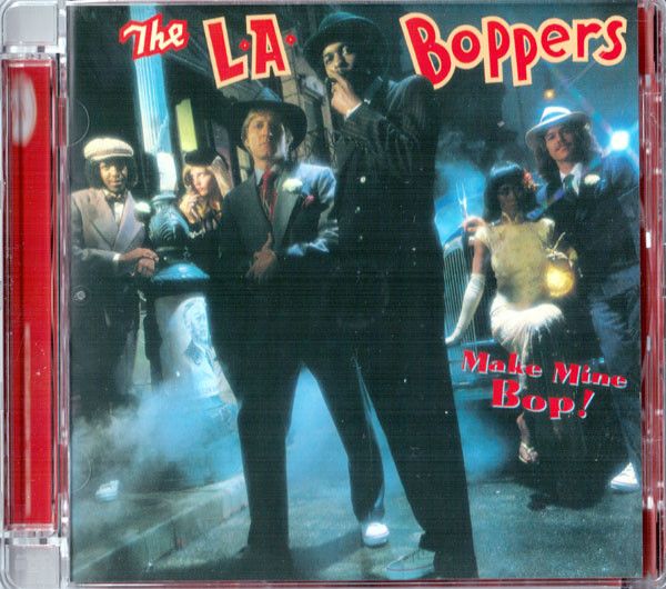 L.A. Boppers – Make Mine Bop! - cd