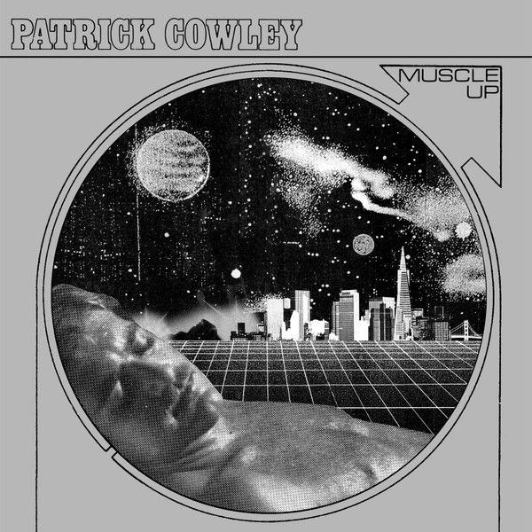 Patrick Cowley – Muscle Up  -2 lp