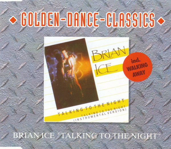 Brian Ice – Talking To The Night / Walking Away - cds