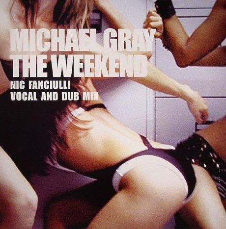 Michael Gray – The Weekend (Nic Fanciulli Vocal And Dub Mix) - 12&quot;
