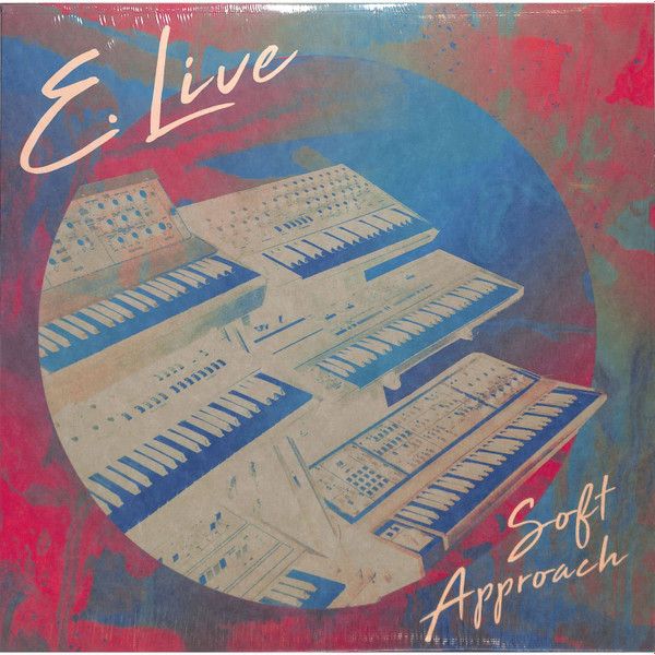 E. Live ‎– Soft Approach  - lp