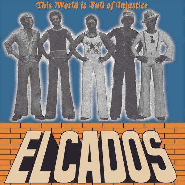 The Elcados ‎– This World Is Full Of Injustice