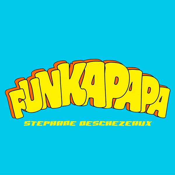 Stephane Deschezeaux – Funkapapa - lp