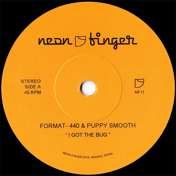 Format-440 &amp; Puppy Smooth ‎– I Got The Bug / Step 2 This  - 7&quot;