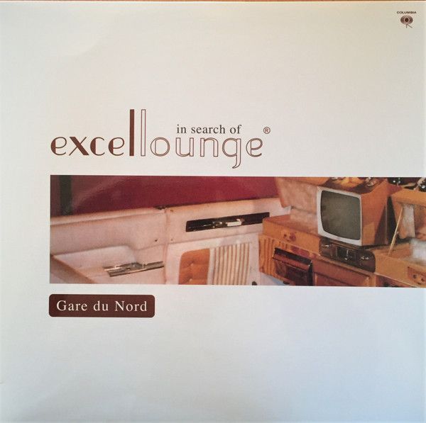Gare Du Nord ‎– In Search Of Excellounge - lp