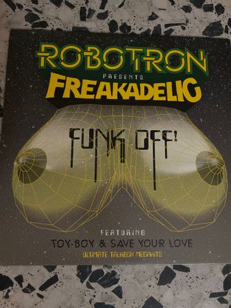 Robotron (8) Pres. Freakadelic ‎– Funk Off!  - 12&quot;