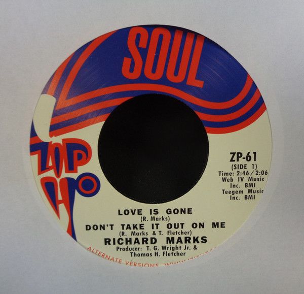 Richard Marks ‎– Love Is Gone / Don&#39;t Take It Out On Me / I Can&#39;t Stand - 7&quot;