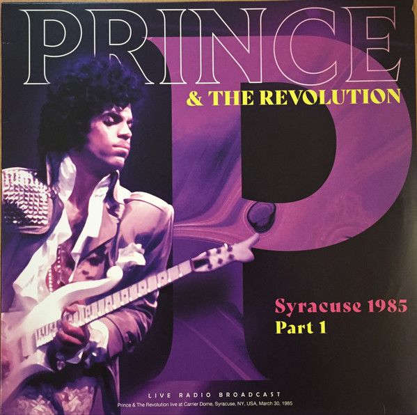 Prince And The Revolution – Syracuse 1985 Part 1 - lp
