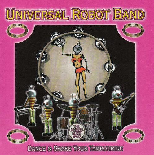 Universal Robot Band ‎– Dance And Shake Your Tambourine - cd