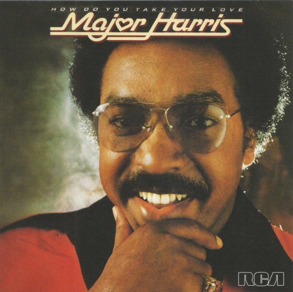 Major Harris – How Do You Take Your Love