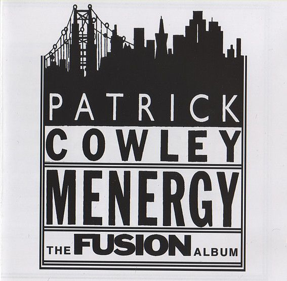 Patrick Cowley – Menergy (The Fusion Album) - cd