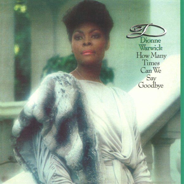 Dionne Warwick – How Many Times Can We Say Goodbye - cd