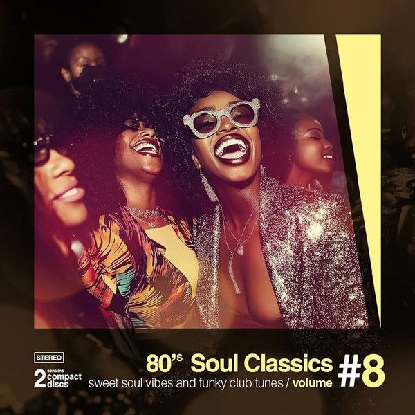 80&#39;s Soul Classics Volume #8 - Sweet Soul Vibes And Funky Club Tunes