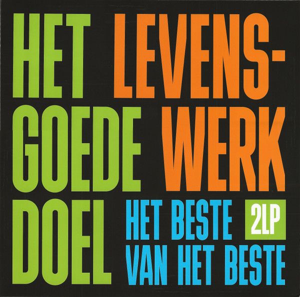 Het Goede Doel – Levenswerk (Het Beste Van Het Beste) - 2 lp