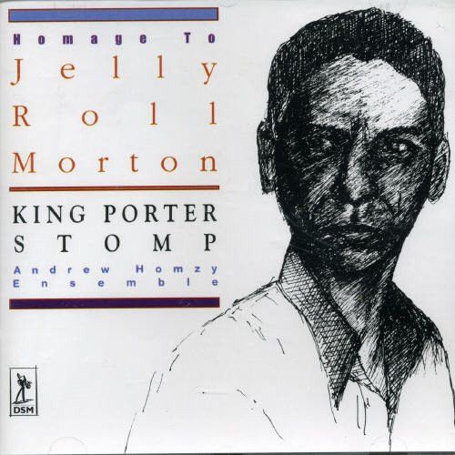 Andrew Homzy Ensemble – Homage To Jelly Roll Morton: King Porter Stomp - cd