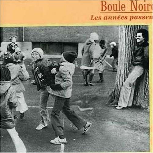 Boule Noire – Les Années Passent - cd