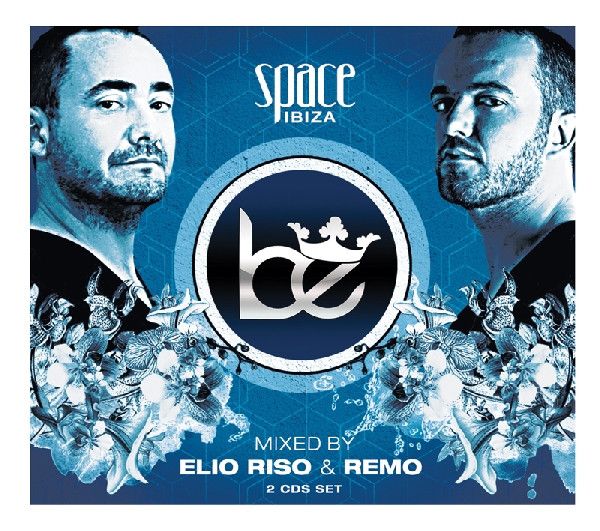 Elio Riso &amp; Remo – BE - Space Ibiza