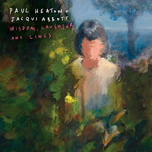 Paul Heaton + Jacqui Abbott – Wisdom, Laughter And Lines - cd