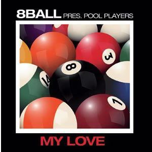 8Ball Pres. Pool Players – My Love  - cds