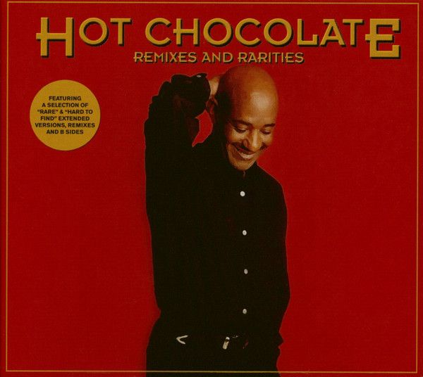 Hot Chocolate – Remixes And Rarities - 3 cd