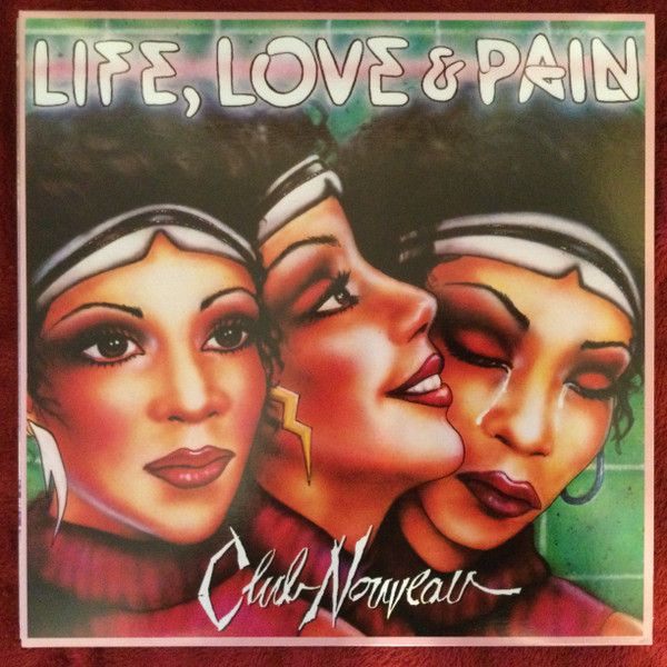 Club Nouveau – Life, Love &amp; Pain - lp
