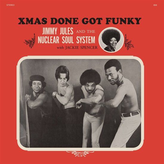 Jimmy Jules &amp; The Nuclear Soul System - Xmas Done Got Funky (LP)