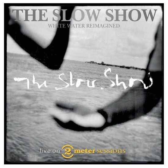 The Slow Show - Live On 2 Meter Sessions (LP)