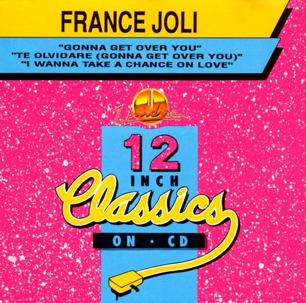 France Joli – Gonna Get Over You / Te Olvidare (Gonna Get Over You) / I Wanna Take A Chance On Love