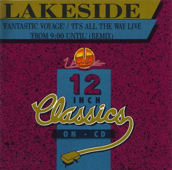 Lakeside – Fantastic Voyage / It's All The Way Live / From 9:00 Until (Remix)
