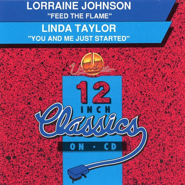Lorraine Johnson / Linda Taylor – Feed The Flame / You And Me Just Started