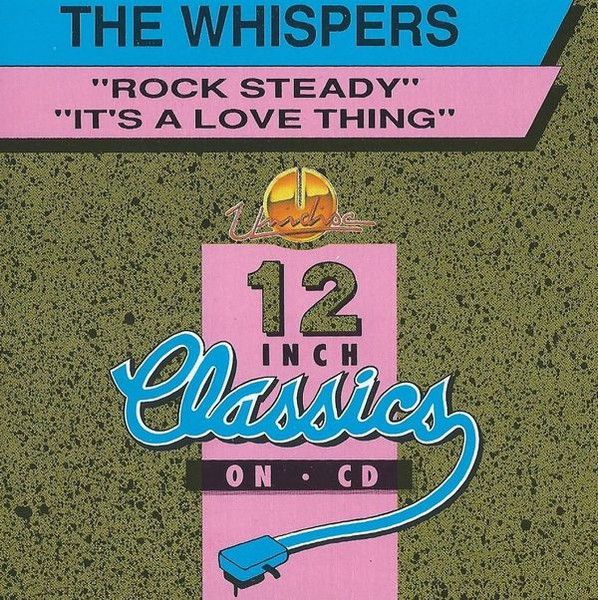 The Whispers – Rock Steady / It's A Love Thing