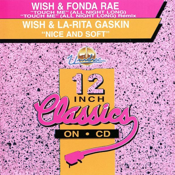 Wish (3) &amp; Fonda Rae / Wish (3) &amp; La-Rita Gaskin – Touch Me (All Night Long) / Nice And Soft