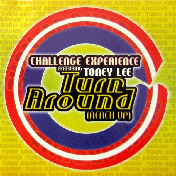Challenge Experience Featuring Toney Lee – Turn Around (Reach Up)
