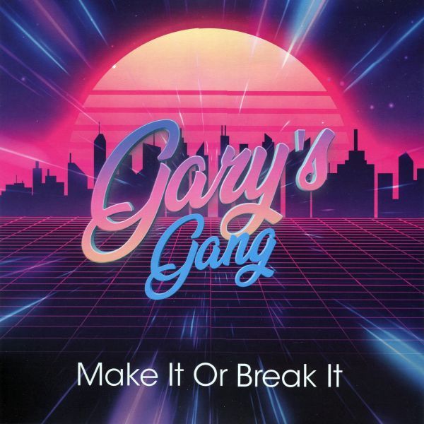 GARY'S GANG - MAKE IT OR BREAK IT - 12" (2022)