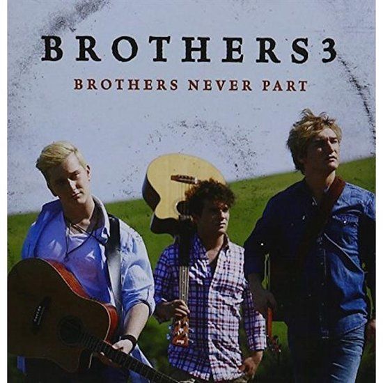 Brothers3 - Brothers Never Part