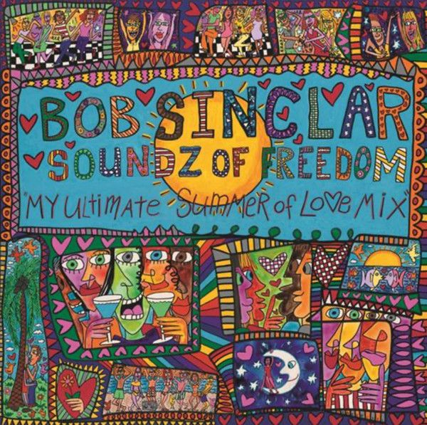 Bob Sinclar – Soundz Of Freedom "My Ultimate Summer Of Love Mix" - 2 lp