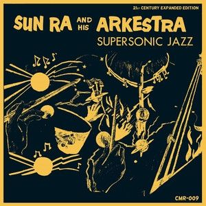Sun Ra And His Arkestra – Super-Sonic Jazz - 21st Century Expanded Edition - CD