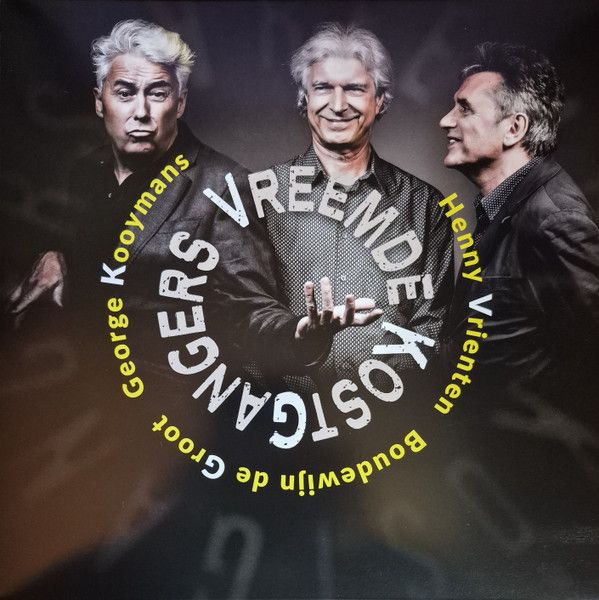 Vreemde Kostgangers, Henny Vrienten, George Kooymans, Boudewijn de Groot – Vreemde Kostgangers - lp