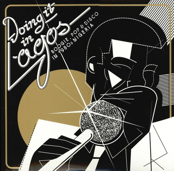 Doing It In Lagos (Boogie, Pop &amp; Disco In 1980s Nigeria) - 3lp + 7"