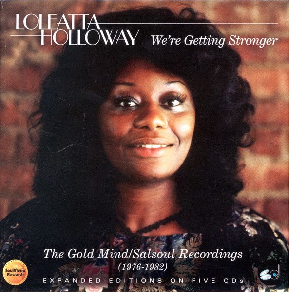 Loleatta Holloway – We're Getting Stronger: The Gold Mind/Salsoul Recordings (1976-1982) - cd box