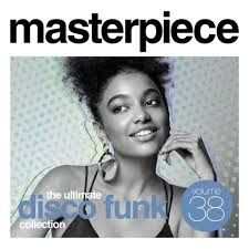 Masterpiece Volume 38 - The Ultimate Disco Funk Collection