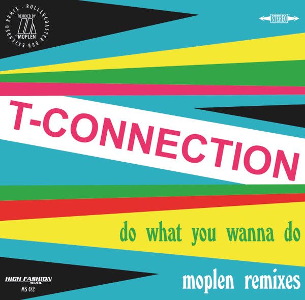 T-Connection – Do What You Wanna Do (Moplen Remixes)