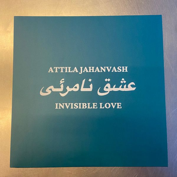 Attila Jahanvash – Invisible Love - lp