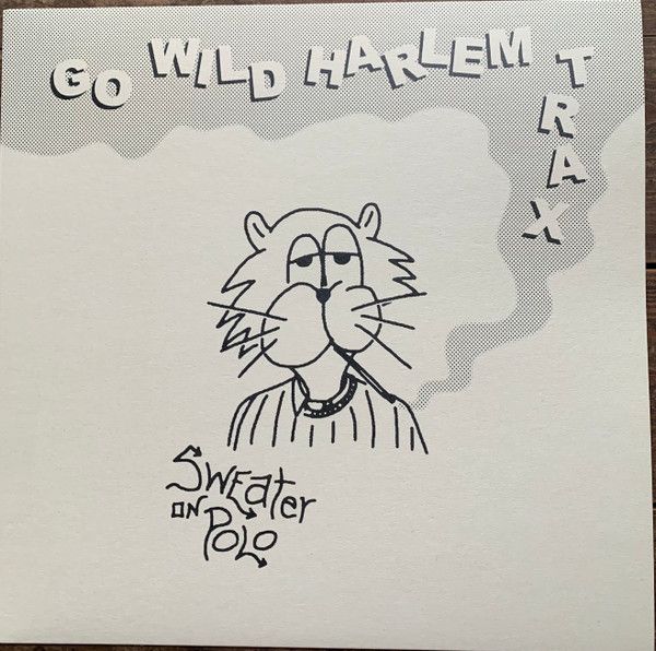Sweater on Polo – Go Wild Harlem Trax - 12"reissue 2026