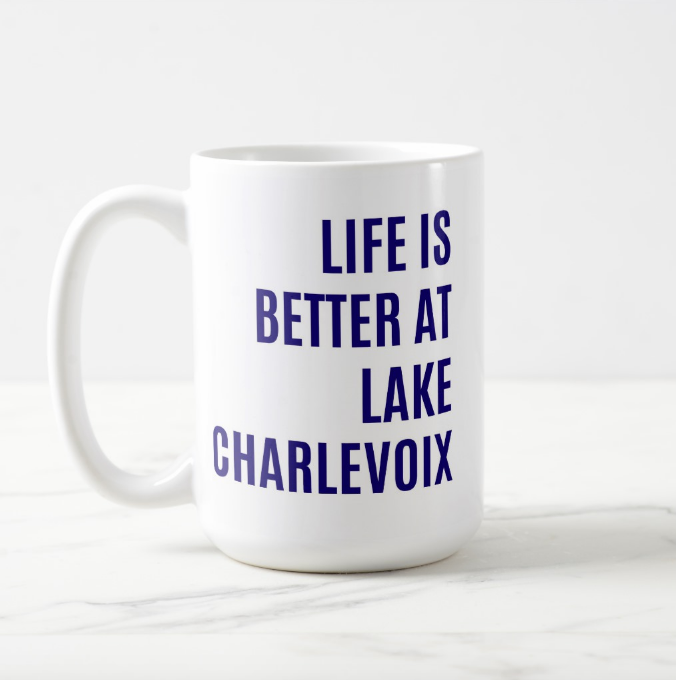 Life is Better at Lake Charlevoix Oversized Mug