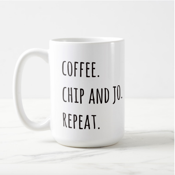 Coffee. Chip and Jo. Repeat. Oversized Mug