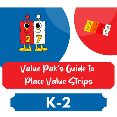 Value Pak's Guide to Place Value Strips - K-2
