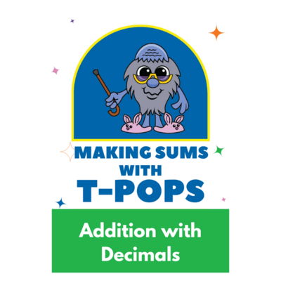 Making Sums with T-Pops: Addition with Decimals