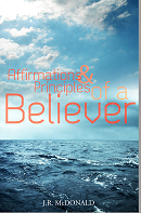 Affirmations & Principles of a Believer - Official Signed copies by J.R. McDonald (2012)